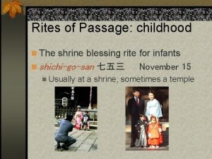 Rites of Passage childhood n The shrine blessing