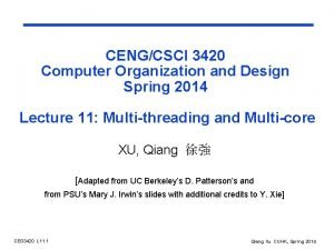 CENGCSCI 3420 Computer Organization and Design Spring 2014