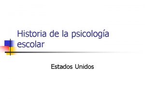 Historia de la psicologa escolar Estados Unidos Precursores