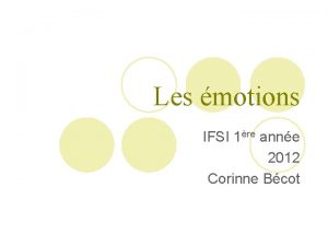 Les motions IFSI 1re anne 2012 Corinne Bcot