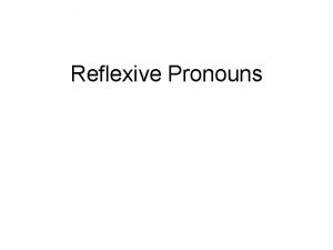 Reflexive Pronouns Oxford University Press We use reflexive