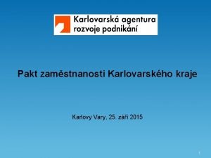 Pakt zamstnanosti Karlovarskho kraje Karlovy Vary 25 z