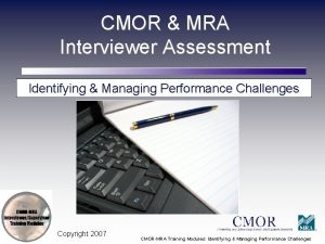 CMOR MRA Interviewer Assessment Identifying Managing Performance Challenges