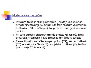 Model prelomne take n n n Prelomna taka