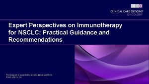Expert Perspectives on Immunotherapy for NSCLC Practical Guidance