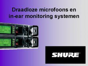 Draadloze microfoons en inear monitoring systemen Programma 1