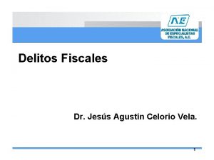 Delitos Fiscales Dr Jess Agustn Celorio Vela 1