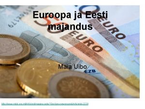 Euroopa ja Eesti majandus Maia Uibo http www