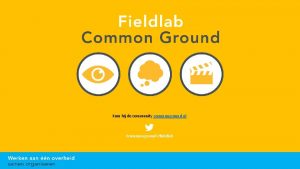 Kom bij de community commonground nl commonground fieldlab