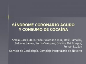 SNDROME CORONARIO AGUDO Y CONSUMO DE COCANA Amaia