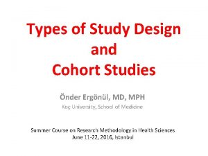 Types of Study Design and Cohort Studies nder