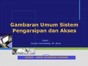 Gambaran Umum Sistem Pengarsipan dan Akses Oleh Imam