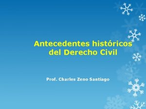 Antecedentes histricos del Derecho Civil Prof Charles Zeno