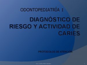 ODONTOPEDIATRA I DIAGNSTICO DE RIESGO Y ACTIVIDAD DE