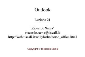Outlook Lezione 21 Riccardo Sama riccardo samatiscali it
