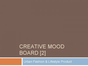 CREATIVE MOOD BOARD 2 Urban Fashion Lifestyle Product