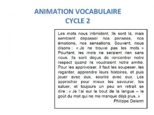 ANIMATION VOCABULAIRE CYCLE 2 Quelques dfinitions Le dveloppement