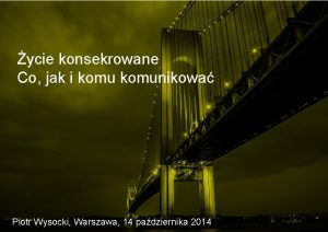 ycie konsekrowane Co jak i komunikowa Piotr Wysocki