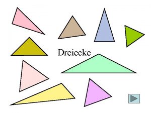 Dreiecke Dreiecksformen Ich mchte die verschiedenen Dreiecksarten studieren