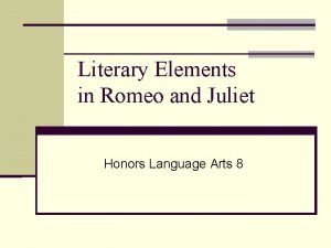 Literary devices in romeo and juliet