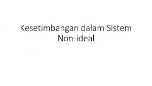 Kesetimbangan dalam Sistem Nonideal Teori DebyeHuckel Struktur Larutan