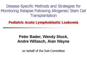 DiseaseSpecific Methods and Strategies for Monitoring Relapse Following