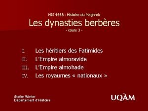 HIS 4668 Histoire du Maghreb Les dynasties berbres