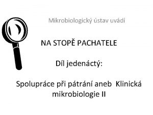 L Mikrobiologick stav uvd NA STOP PACHATELE Dl