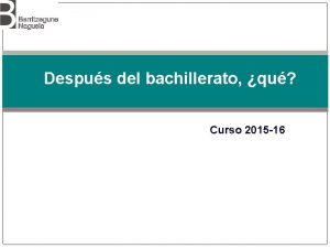 Despus del bachillerato qu Curso 2015 16 Itinerarios