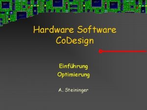 Hardware Software Co Design Einfhrung Optimierung A Steininger