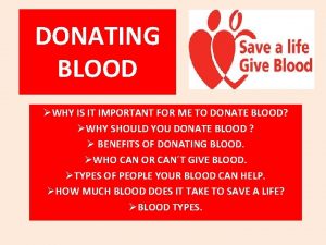 DONATING BLOOD WHY IS IT IMPORTANT FOR ME