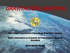 GRAVITACIN UNIVERSAL Metodologa Experimental y Aprendizaje de la