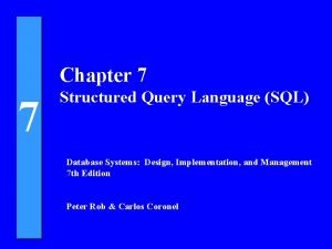 Chapter 7 7 Structured Query Language SQL Database