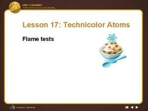 Lesson 17 technicolor atoms flame test