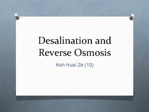 Desalination and Reverse Osmosis Koh Huai Ze 10