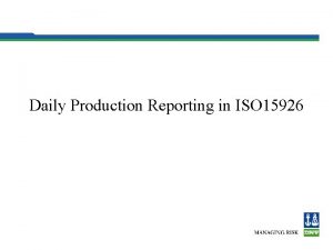 Daily Production Reporting in ISO 15926 Daily oil