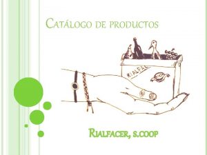 CATLOGO DE PRODUCTOS RIALFACER S COOP ESPARRAGOS BLANCOS