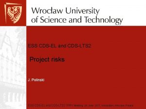 ESS CDSEL and CDSLTS 2 Project risks J