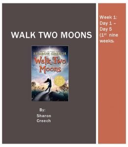 WALK TWO MOONS By Sharon Creech Week 1