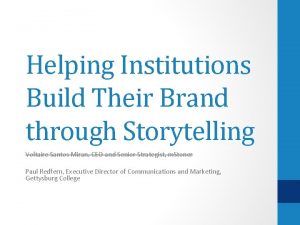 Helping Institutions Build Their Brand through Storytelling Voltaire