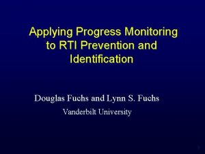 Applying Progress Monitoring to RTI Prevention and Identification