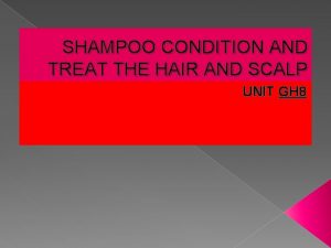 Shampooing techniques