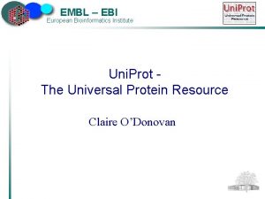 EMBL EBI European Bioinformatics Institute Uni Prot The