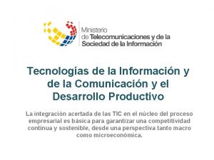 Tecnologas de la Informacin y de la Comunicacin