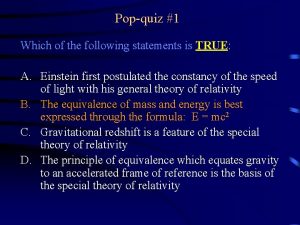 Popquiz 1 Which of the following statements is