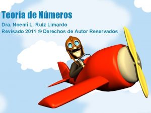 Teora de Nmeros Dra Noem L Ruiz Limardo