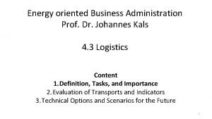 Energy oriented Business Administration Prof Dr Johannes Kals