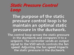 Pressure control loop