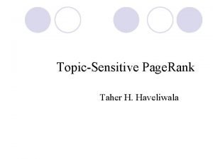 TopicSensitive Page Rank Taher H Haveliwala Page Rank