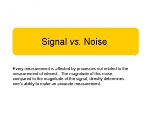 Signal vs noise